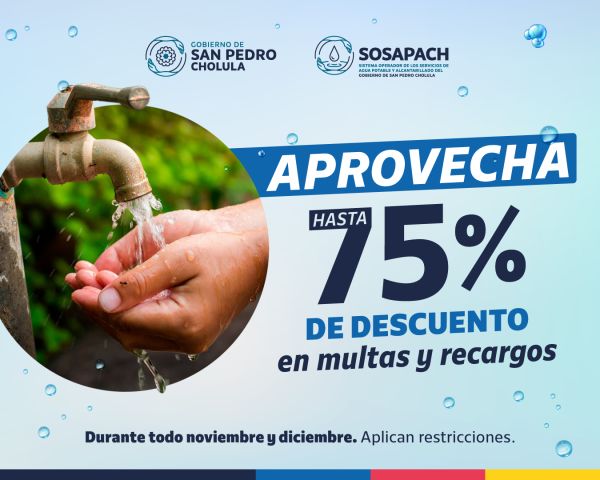 ANUNCIA SOSAPACH HASTA 75% DE DESCUENTO EN MULTAS Y RECARGOS