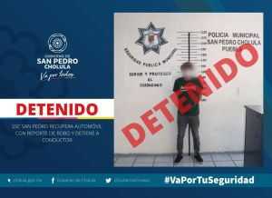 SSC SAN PEDRO CHOLULA RECUPERA AUTOMÓVIL CON REPORTE DE ROBO Y DETIENE A CONDUCTOR