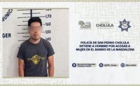 Policía de San Pedro Cholula detiene a hombre por acosar a mujer en el Barrio de La Magdalena