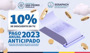 DESCUENTO DEL 10% EN PAGO ANUAL ANTICIPADO, ANUNCIA SOSAPACH
