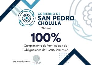 GOBIERNO DE SAN PEDRO CHOLULA CIERRA ADMINISTRACIÓN CON 100% DE CALIFICACIÓN EN TRANSPARENCIA