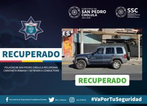 POLICÍAS DE SAN PEDRO CHOLULA RECUPERAN CAMIONETA ROBADA Y DETIENEN A CONDUCTORA