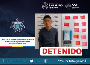 POLICÍAS DE SAN PEDRO CHOLULA DETIENEN A PRESUNTO NARCOMENUDISTA EN SAN AGUSTÍN CALVARIO