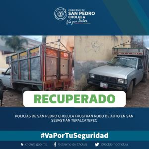 POLICÍAS DE SAN PEDRO CHOLULA FRUSTRAN ROBO DE AUTO EN SAN SEBASTIÁN TEPALCATEPEC